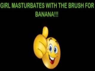Erotic damsel Masturbates with the Brush for My Big Banana